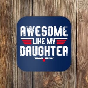 Awesome Like My Daughter Funny Fathers Day Dad Coaster