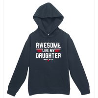 Awesome Like My Daughter Funny Fathers Day Dad Urban Pullover Hoodie