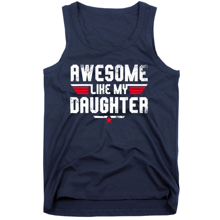 Awesome Like My Daughter Funny Fathers Day Dad Tank Top