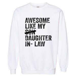 Awesome Like My Daughterinlaw Cool Fathers Day Present Garment-Dyed Sweatshirt