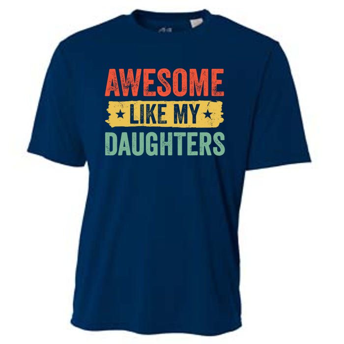 Awesome Like My Daughter FatherS Day Funny Gift Cooling Performance Crew T-Shirt