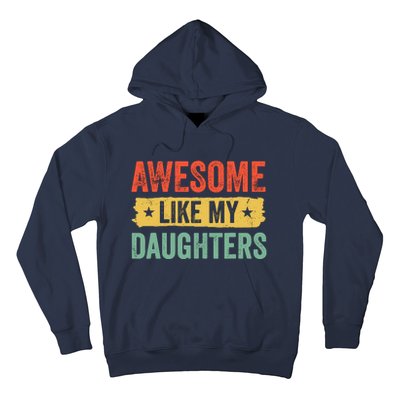 Awesome Like My Daughter FatherS Day Funny Gift Hoodie