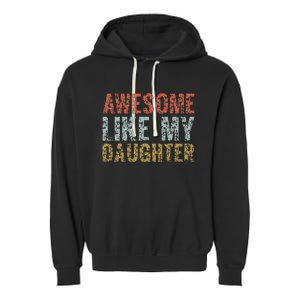 Awesome Like My Daughter Dad Gift Papa Father Day Garment-Dyed Fleece Hoodie