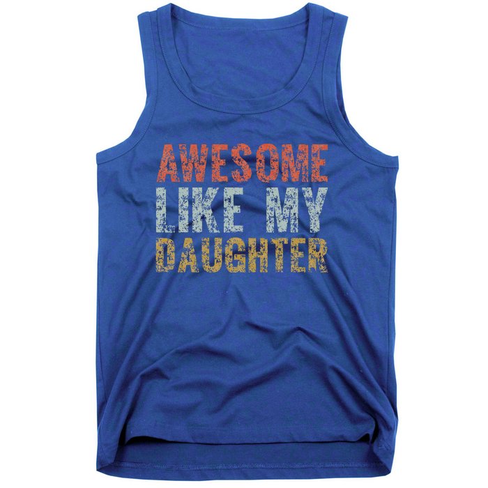 Awesome Like My Daughter Dad Gift Papa Father Day Tank Top