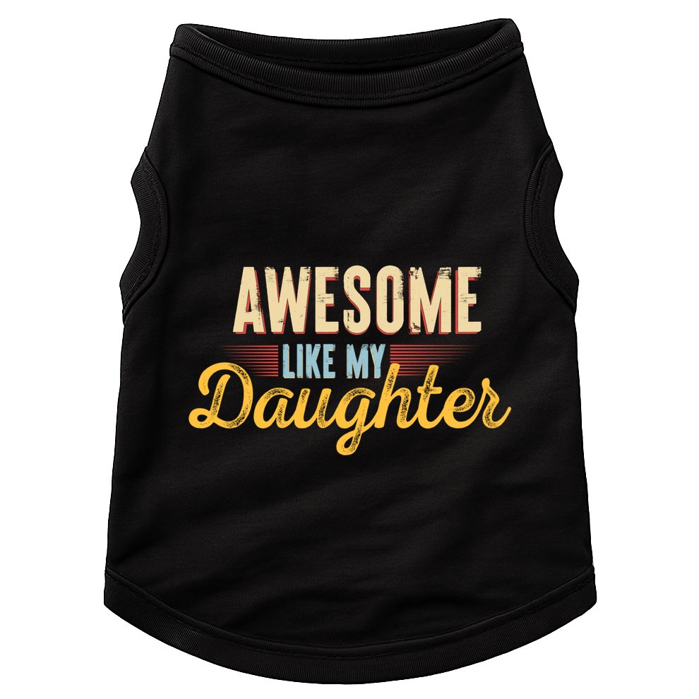 Awesome Like My Daughter Funny Fathers Day Cool Gift Doggie Tank