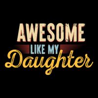 Awesome Like My Daughter Funny Fathers Day Cool Gift Drawstring Bag
