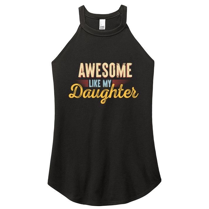 Awesome Like My Daughter Funny Fathers Day Cool Gift Women's Perfect Tri Rocker Tank