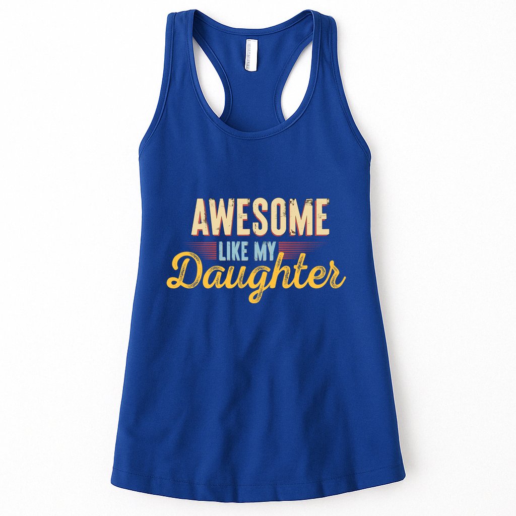 Awesome Like My Daughter Funny Fathers Day Cool Gift Womens Tank Top