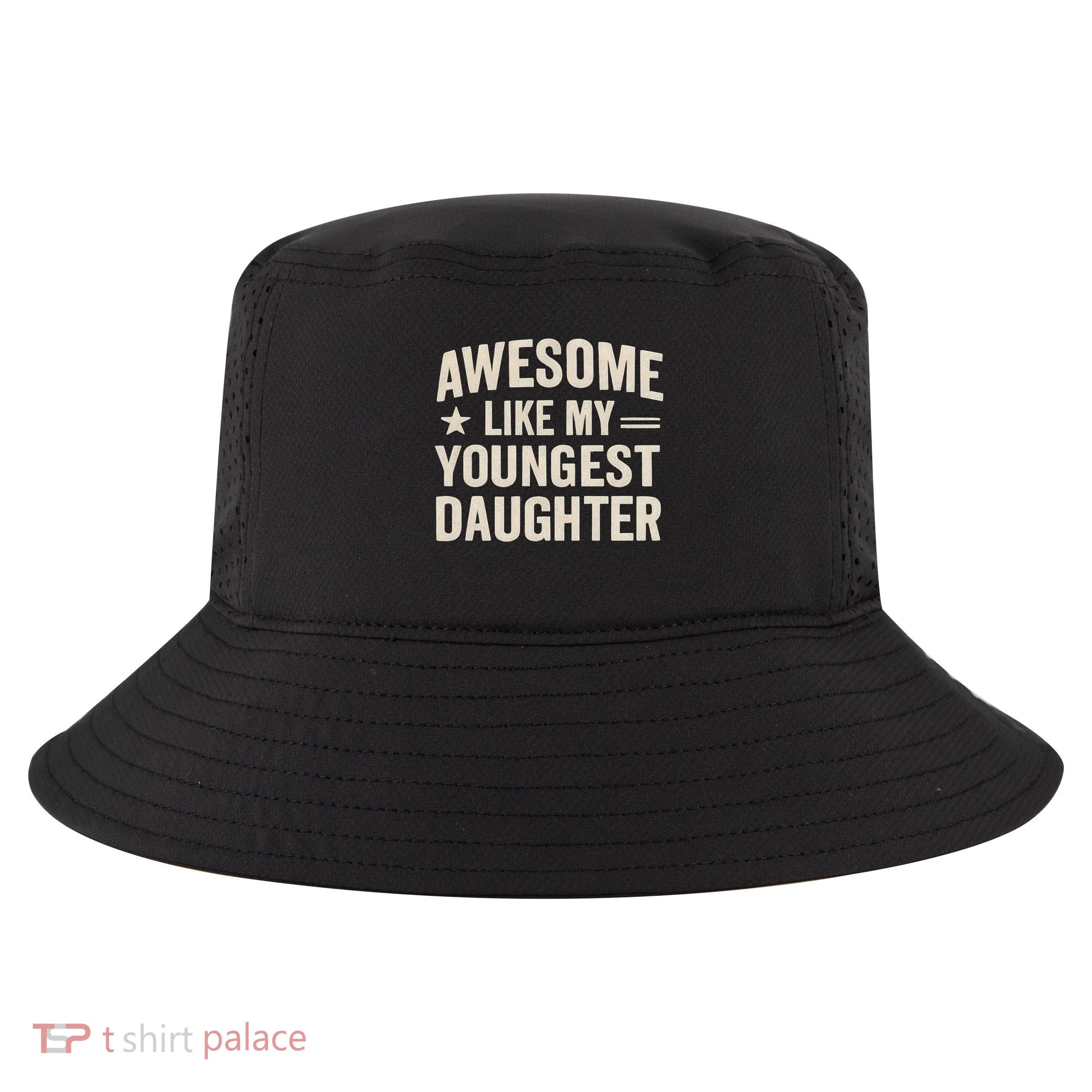 Awesome Like My Youngest Daughter Cool Comfort Performance Bucket Hat