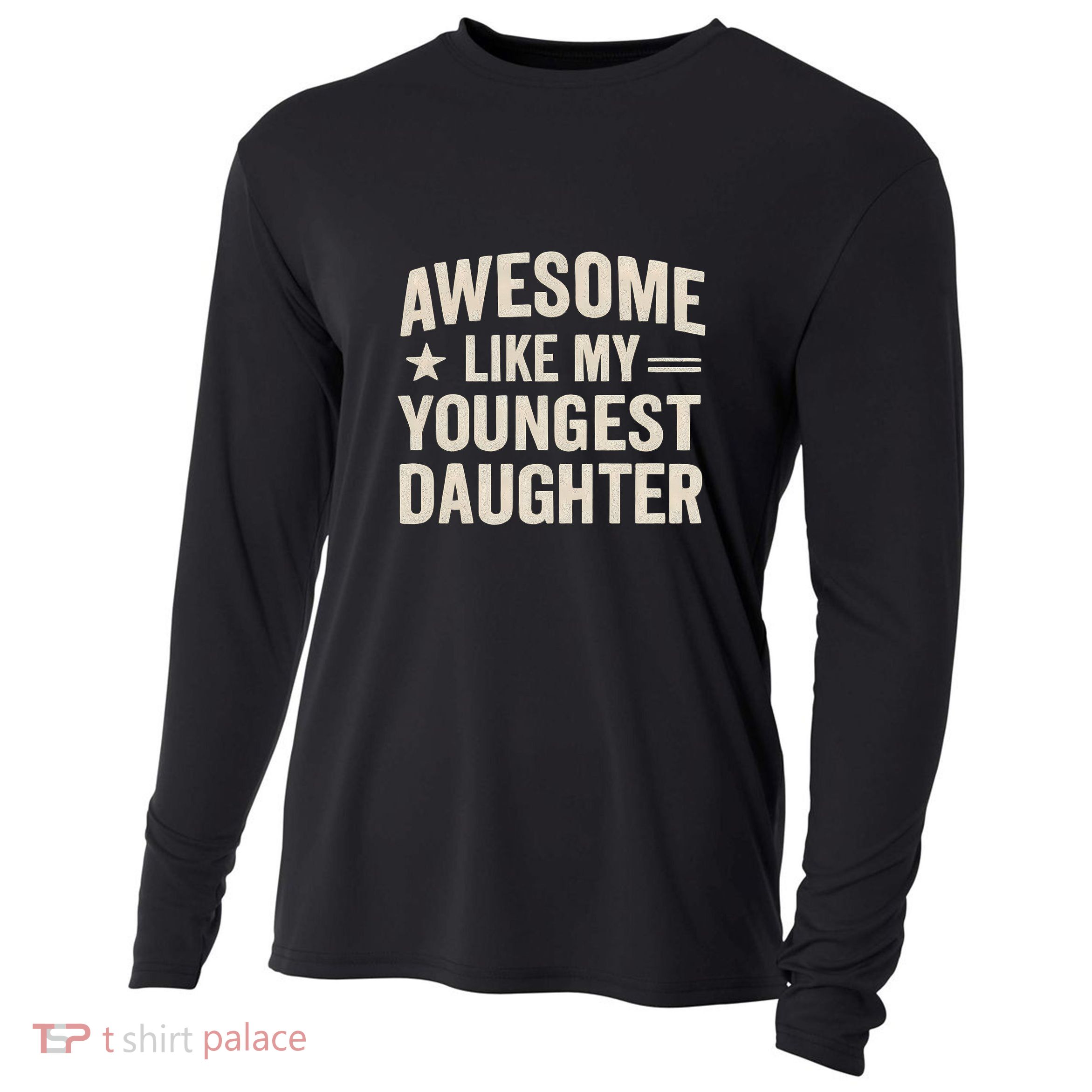 Awesome Like My Youngest Daughter Cooling Performance Long Sleeve Crew