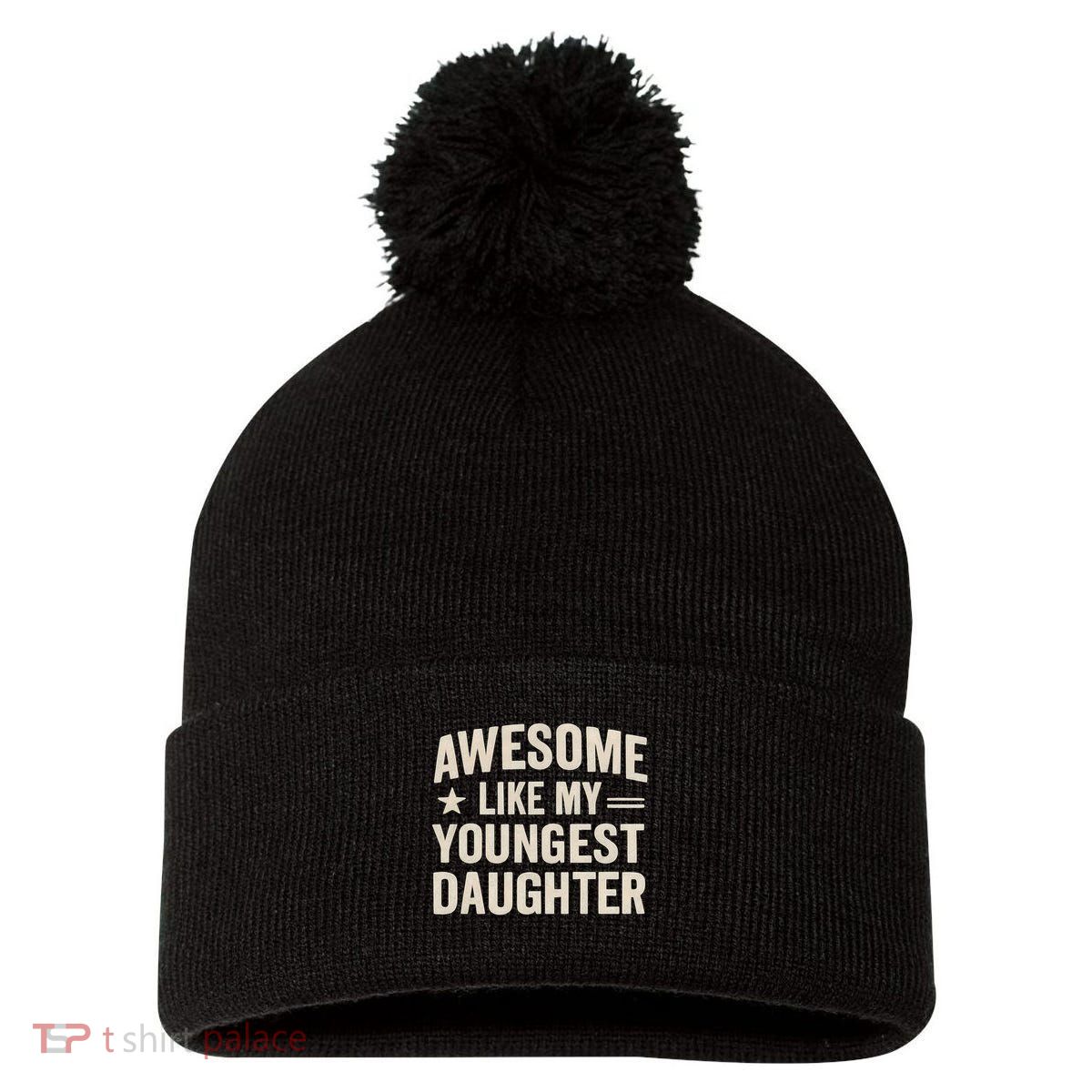 Awesome Like My Youngest Daughter Pom Pom 12in Knit Beanie