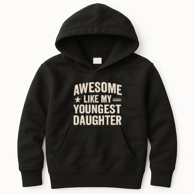 Awesome Like My Youngest Daughter Kids Hoodie