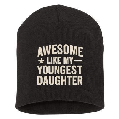 Awesome Like My Youngest Daughter Short Acrylic Beanie