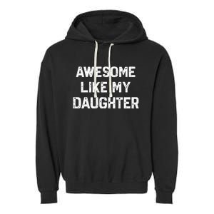 Awesome Like My Daughter Garment-Dyed Fleece Hoodie