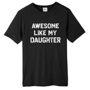 Awesome Like My Daughter Tall Fusion ChromaSoft Performance T-Shirt