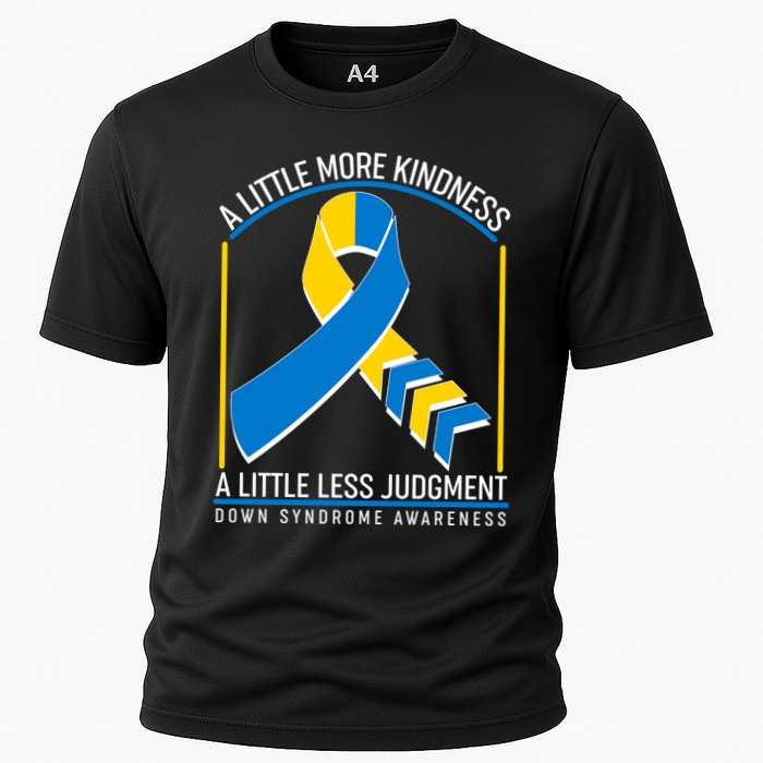 A Little More Kindness A Little Less Judgment Down Syndrome Awareness Performance Shirt