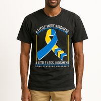 A Little More Kindness A Little Less Judgment Down Syndrome Awareness Tall T-Shirt