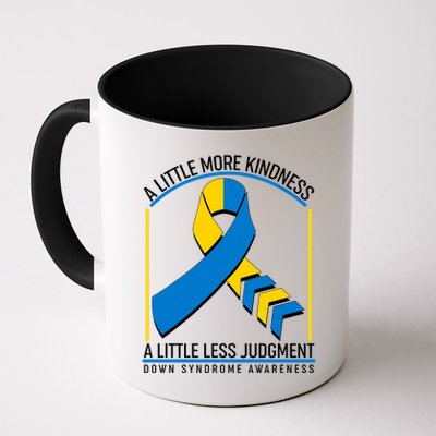 A Little More Kindness A Little Less Judgment Down Syndrome Awareness Mug