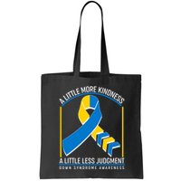 A Little More Kindness A Little Less Judgment Down Syndrome Awareness Bag