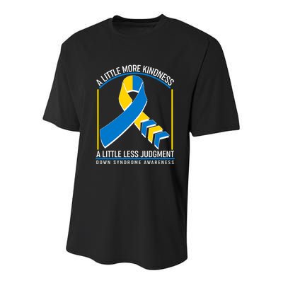 A Little More Kindness A Little Less Judgment Down Syndrome Awareness Youth Performance Sprint T-Shirt