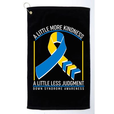 A Little More Kindness A Little Less Judgment Down Syndrome Awareness Golf Towel