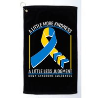 A Little More Kindness A Little Less Judgment Down Syndrome Awareness Golf Towel