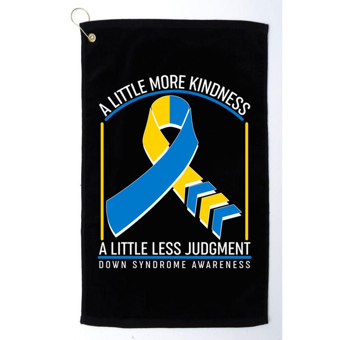 A Little More Kindness A Little Less Judgment Down Syndrome Awareness Golf Towel