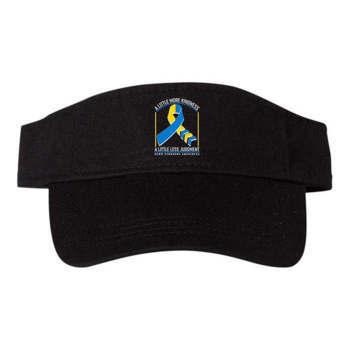 A Little More Kindness A Little Less Judgment Down Syndrome Awareness Visor