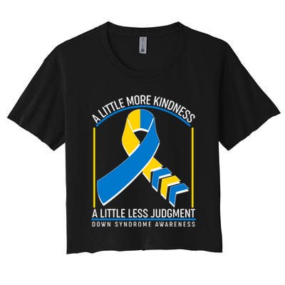 A Little More Kindness A Little Less Judgment Down Syndrome Awareness Crop Top
