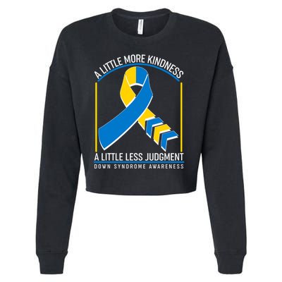 A Little More Kindness A Little Less Judgment Down Syndrome Awareness Cropped Pullover Crew