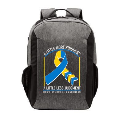 A Little More Kindness A Little Less Judgment Down Syndrome Awareness Vector Backpack