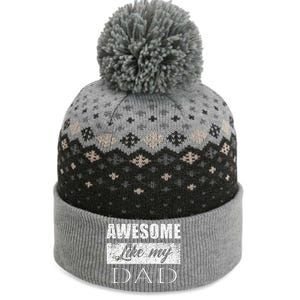 Awesome Like My Dad FatherS Day Gifts From Son & Daughter The Baniff Cuffed Pom Beanie