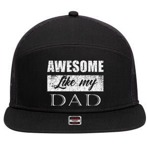 Awesome Like My Dad FatherS Day Gifts From Son & Daughter 7 Panel Mesh Trucker Snapback Hat