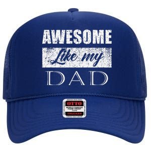 Awesome Like My Dad FatherS Day Gifts From Son & Daughter High Crown Mesh Back Trucker Hat