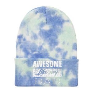 Awesome Like My Dad FatherS Day Gifts From Son & Daughter Tie Dye 12in Knit Beanie