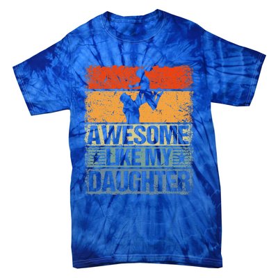 Awesome Like My Daughter Tie-Dye T-Shirt