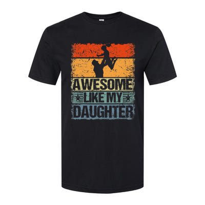 Awesome Like My Daughter Softstyle CVC T-Shirt