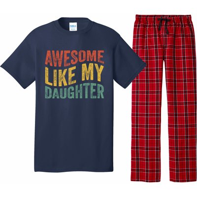 Awesome Like My Daughter Fathers Day Funny Family Humor Pajama Set