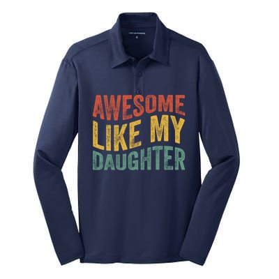 Awesome Like My Daughter Fathers Day Funny Family Humor Silk Touch Performance Long Sleeve Polo