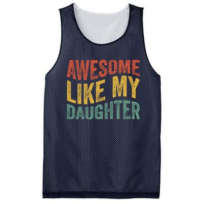 Awesome Like My Daughter Fathers Day Funny Family Humor Mesh Reversible Basketball Jersey Tank