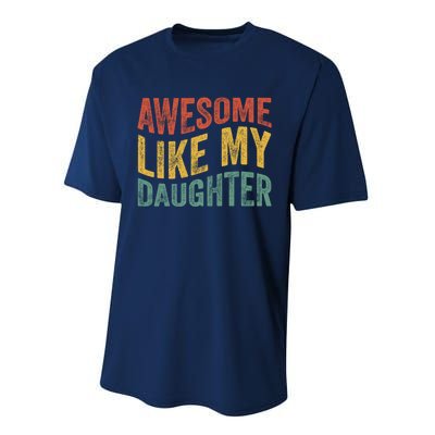 Awesome Like My Daughter Fathers Day Funny Family Humor Performance Sprint T-Shirt