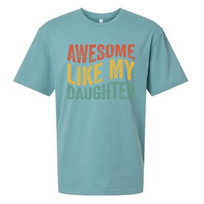 Awesome Like My Daughter Fathers Day Funny Family Humor Sueded Cloud Jersey T-Shirt