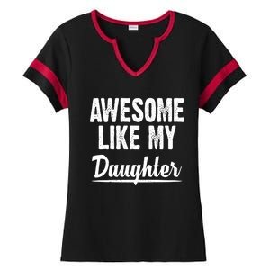 Awesome Like My Daughter Cute Gift Ladies Halftime Notch Neck Tee