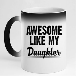 Awesome Like My Daughter Cute Gift 11oz Black Color Changing Mug