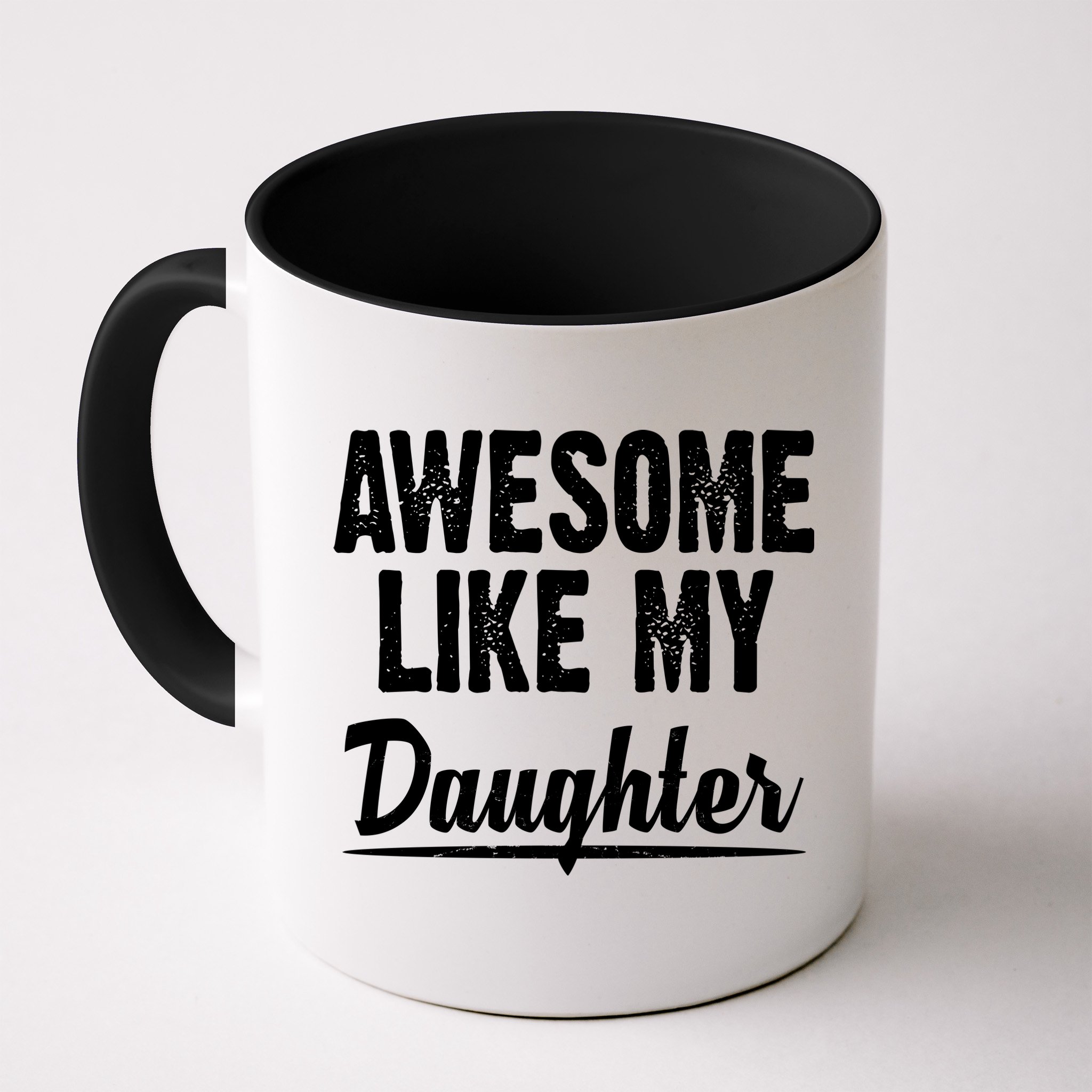 Awesome Like My Daughter Cute Gift Mug