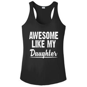 Awesome Like My Daughter Cute Gift Ladies PosiCharge Competitor Racerback Tank