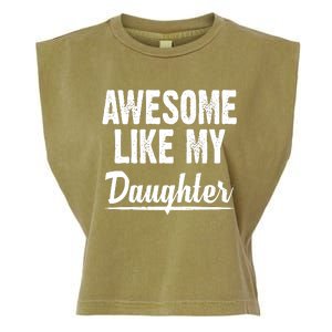 Awesome Like My Daughter Cute Gift Garment-Dyed Women's Muscle Tee