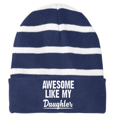 Awesome Like My Daughter Cute Gift Striped Beanie with Solid Band