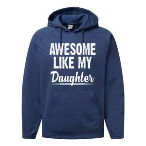 Awesome Like My Daughter Cute Gift Performance Fleece Hoodie