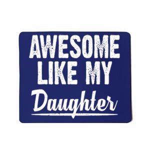 Awesome Like My Daughter Cute Gift Mousepad